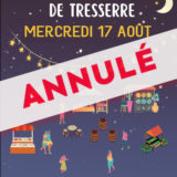 Marché nocturne du 17 août 2022 à Tresserre est annulé en raison des mauvaises conditions météo prévues.